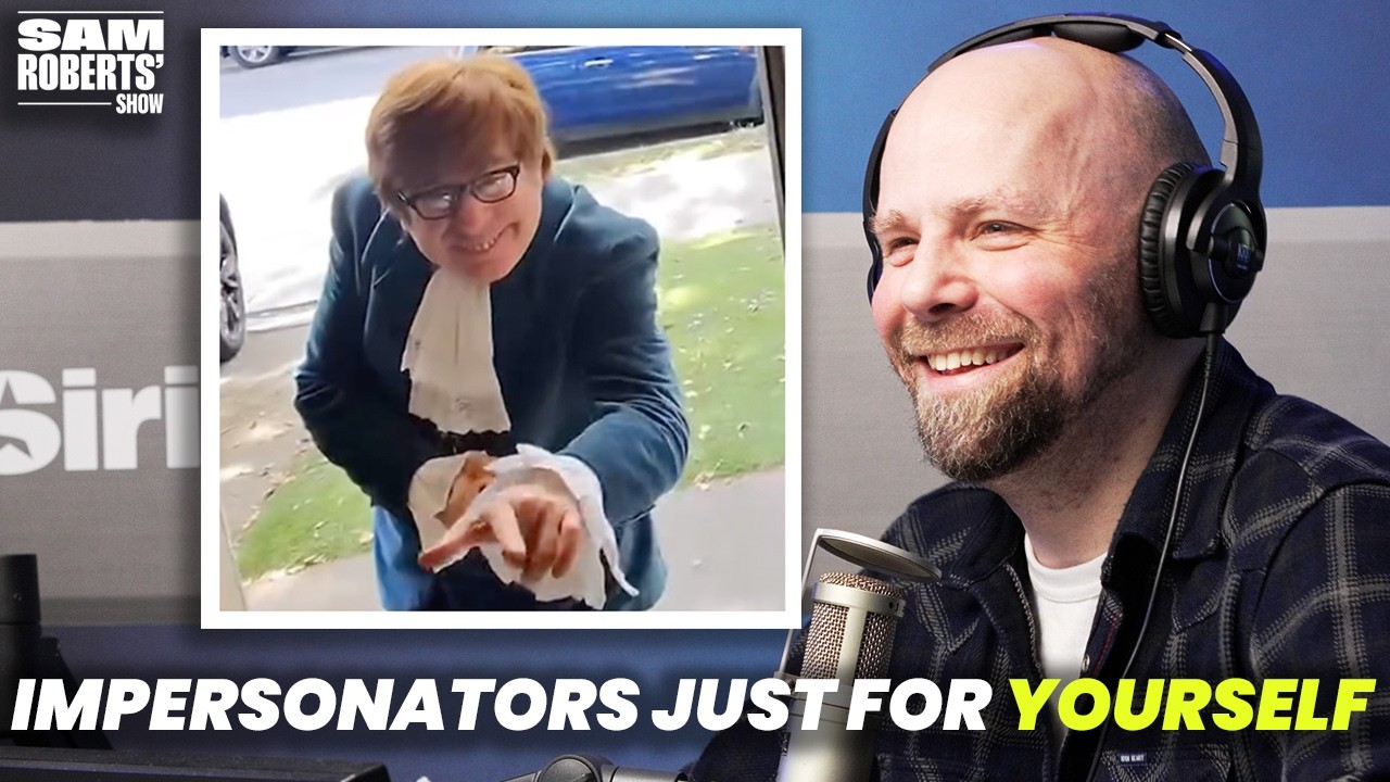 Hiring an Austin Power Impersonator - Just for Yourself | Sam Roberts' Show