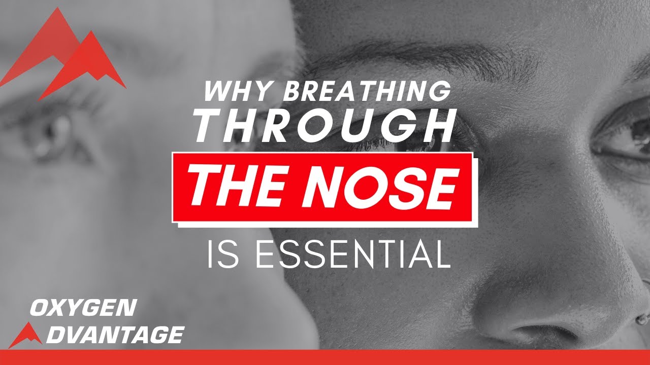 Why Breathing Through the Nose is Essential YouTube