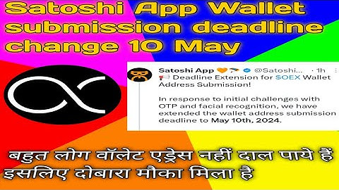 Satoshi app Wallet Submission deadline change 10 May 2024 #OEX