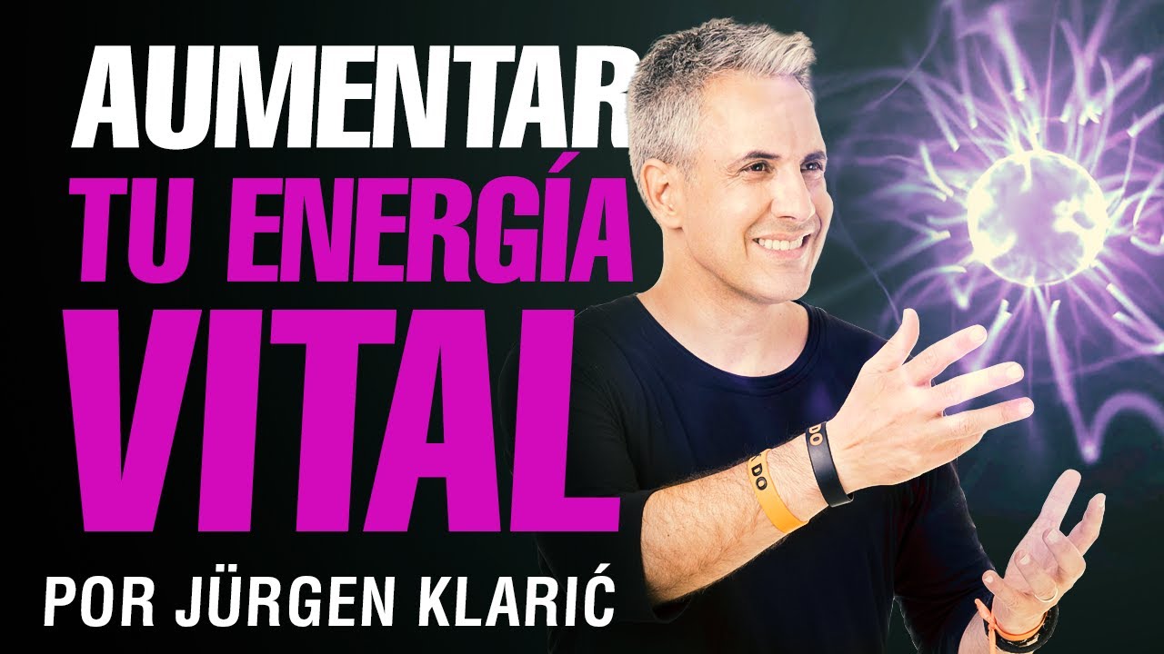 jurgen klaric como ganar energia aumenta al m 225 ximo tu energ 237 a vital j 252 rgen klarić viyoutube jurgen klaric como ganar energia aumenta al m 225 ximo tu energ 237 a vital j 252 rgen klarić viyoutube