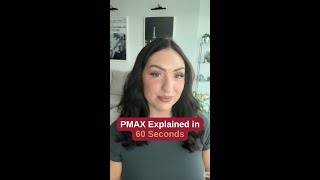 PMAX Explained in 60 Seconds