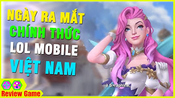 Liên Minh: Tốc Chiến - VNG CHỐT Ngày RA MẮT CHÍNH THỨC LOL Mobile Việt Nam Ngày TÀN Của Game NHÁI