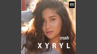 Crush (feat. Xyryl)