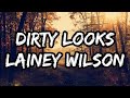 Lainey Wilson Dirty Looks Lyrics mp3