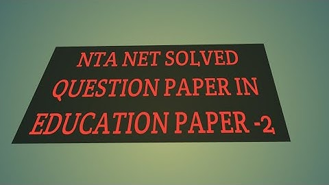 NTA NET Solved question paper of education paper 2 june 2013