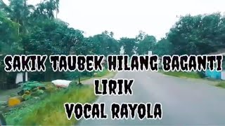 SAKIK TAUBEK HILANG BAGANTI   LIRIK VOCAL RAYOLA @ LUBIS LIRIK