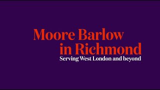 Moore Barlow in Richmond - Serving West London and beyond