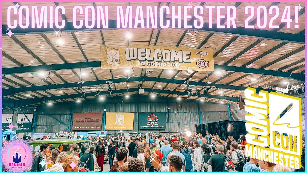 Comic Con Manchester Vlog Sunday July 2024 Bowlers Exhibition Centre Comic Con Manchester Vlog Sunday July 2024 Bowlers Exhibition Centre
