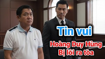 Tin vui Hoàng Duy Hùng bị lôi ra tòa kiểu này hết chạy rồi | Gấc Việt TV