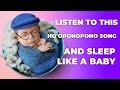 Ho'oponopono Song For Deep Sleep | Ho'oponopono Healing Song for Deep Rest &amp; Emotional Release
