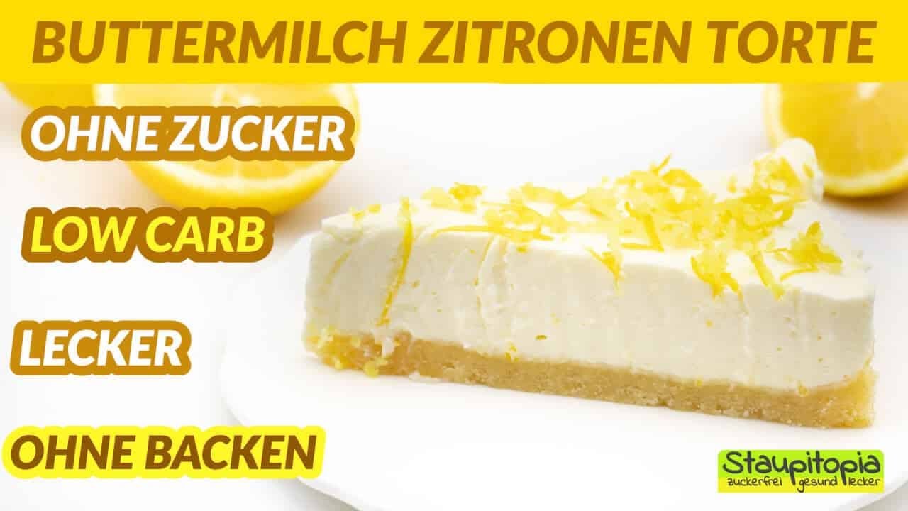 Zitronen Buttermilch Torte ohne Zucker, ohne Mehl, ohne Backen - Low Carb Kühlschranktorte Rezept