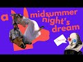 Shakespeare on the ZOOM:  A MIDSUMMER NIGHT'S DREAM