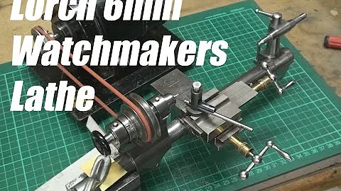 Lorch 6mm Watchmakers Lathe - Part 1 - Overview