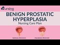 What is Benign Prostatic Hyperplasia and how to care for it as a nurse (Nursing Care Plan)