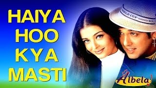 Haiya Hoo Kya Masti - Video Song | Albela | Aishwarya Rai & Govinda | Alka Yagnik, Kumar S & Udit N chords