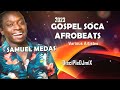 Gospel soca afrobeats ft samuel medas blessed messenger  discipledj 2023  kingdom soca  praise