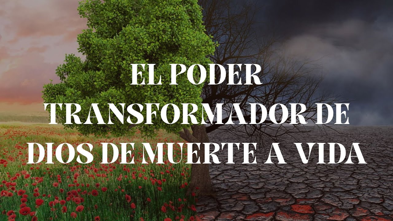 DOMINGO 9/21/25// EL PODER TRANSFORMADOR DE DIOS DE MUERTE A VIDA ...