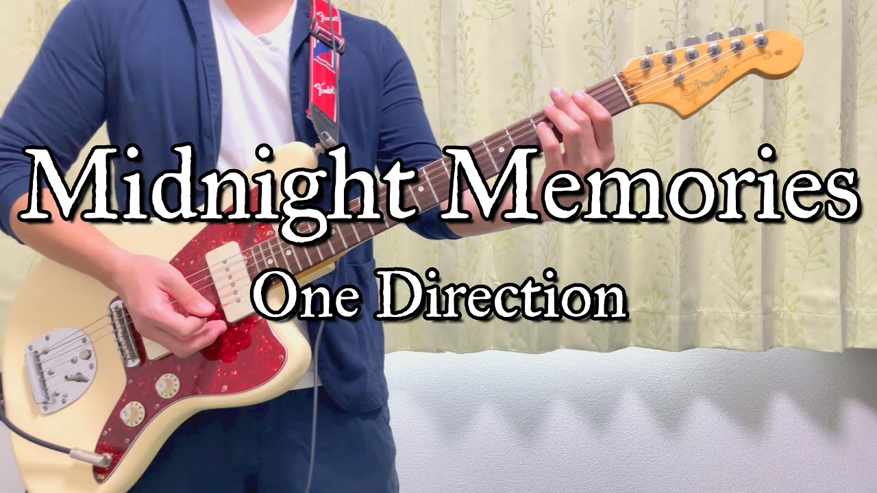 【Guitar Cover】Midnight Memories（One Direction）【ギター弾いてみた】