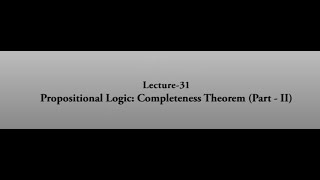Propositional Logic:Completeness Theorem (Part - II) #swayamprabha #CH38SP