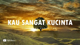 Kau Sangat Kucinta (Lirik) | Michael Panjaitan