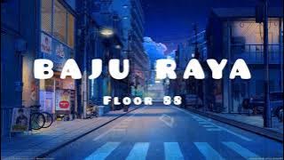 Floor 88 - Baju Raya (lyrics)