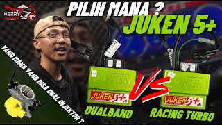 Pilih Mana ? Ini Dia Perbedaan Juken 5 Plus Dualband Dan Racing Turbo