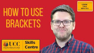 How to use brackets | GIMME TWO MINUTES