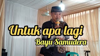 Untuk apa lagi (cover) Bayu Samudera #rasendragroup #jonggol