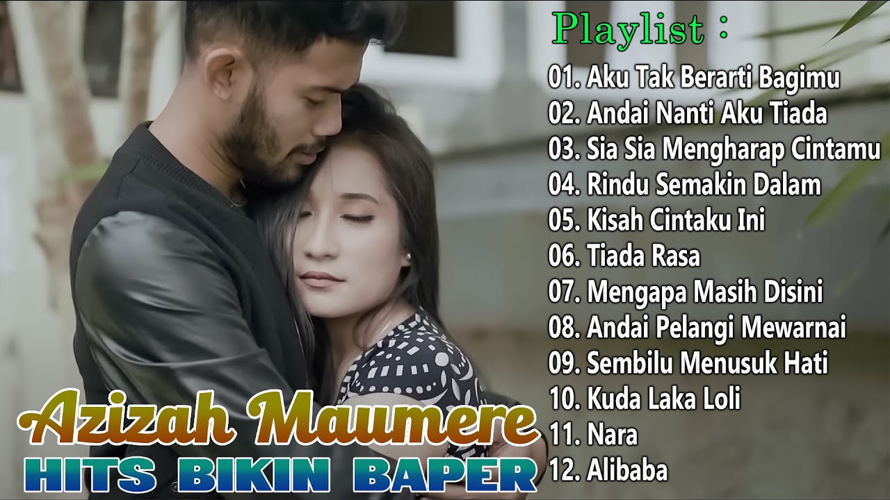 Azizah Maumere Full Album 2025 Paling Hits Bikin Baper - Kompilasi Lagu Azizah Maumere Paling Top