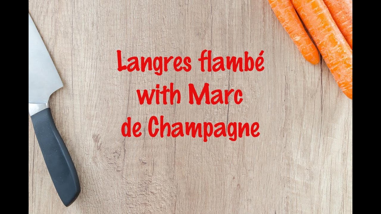 How to cook - Langres flambé with Marc de Champagne - YouTube