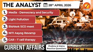 Current Affairs Today 28 April 2026 I UPSC Daily Current Affairs I The Hindu Analysis I The Analyst