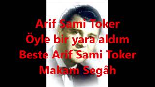 Arif Sami Toker   Öyle bir yara aldım (arapgirlisaffet) Resimi