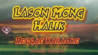 Lason Mong Halik - Reggae Katrina Velarde / Dj Jhanzkie (karaoke version)