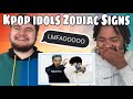 kpop idols acting like their zodiac signs REACTION