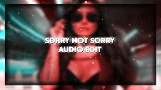 Sorry Not Sorry | Audio Edit