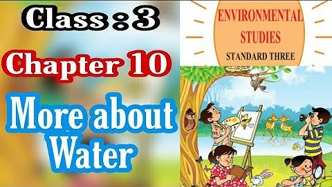 More about water, Environmental studies, chapter 10, class 3, Maharashtra Board, Std 3