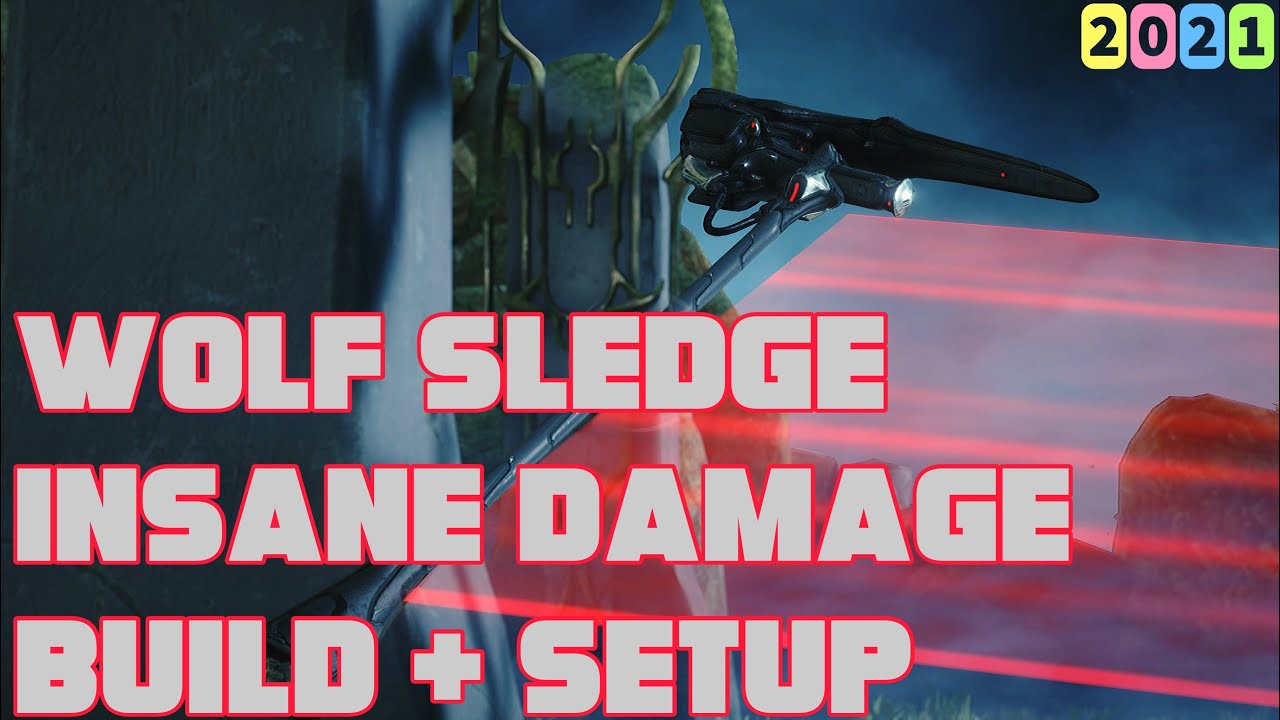 WOLF SLEDGE INSANE DAMAGE BUILD 2021 + SETUP WARFRAME UPDATE 30.5
