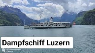 🧭Dampfschiff Luzern 😍.#swiss#luzern #travel #lake#switzerland #suisse #myhome #myswitzerland