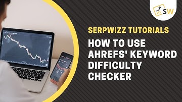 How to Use Ahrefs