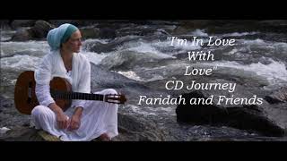 Video thumbnail of "Faridah Busemann- I'm In Love With Love CD Journey"