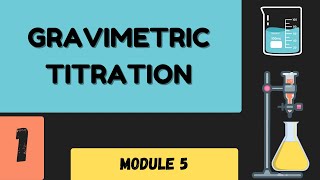 PA | Module 5 | Gravimetric Titration