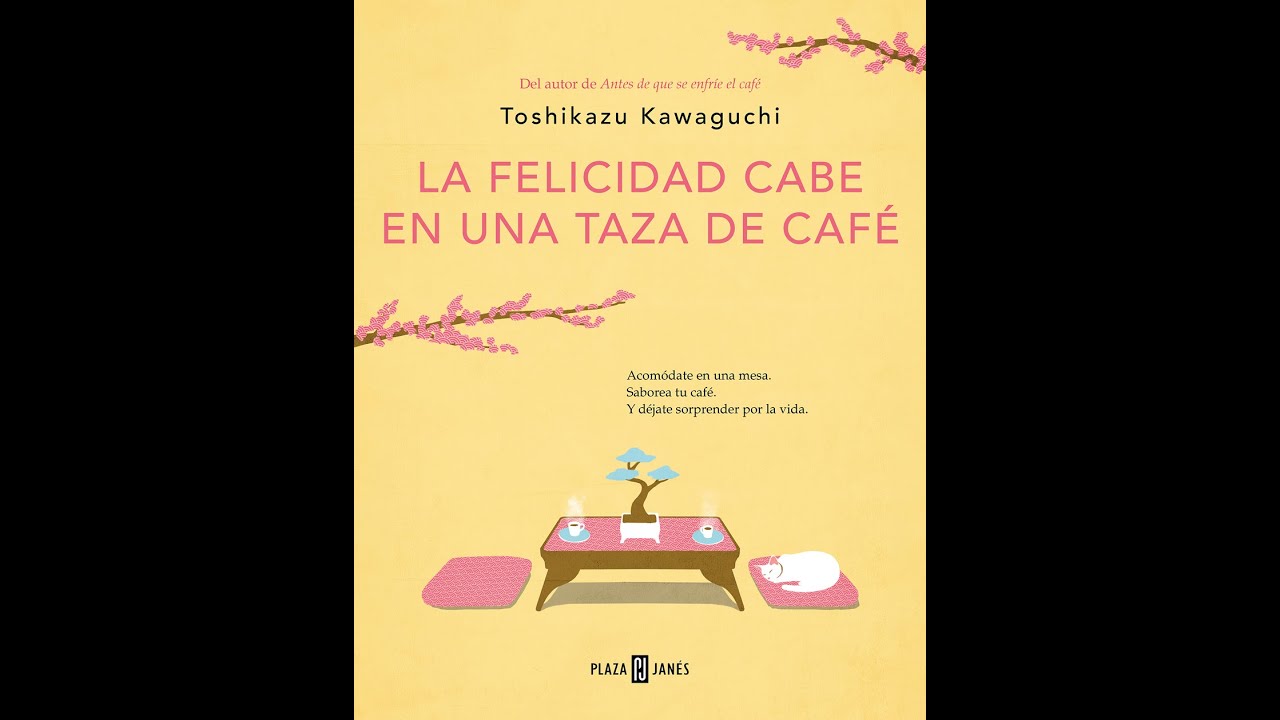 La Felicidad Cabe En Una Taza De CafÉ Tozhikazu Kawaguchi Youtube