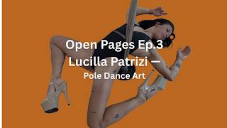 Open Pages, Ep. 3 | Pole, Sex & Political statement, talk with Lucilla Patrizi