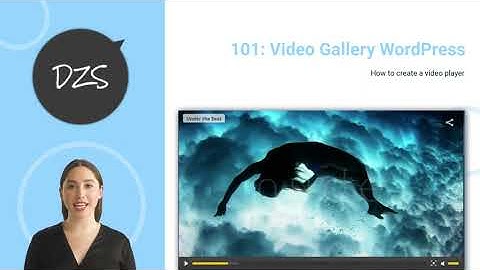 101: Video Gallery DZS WordPress - Create Video Player