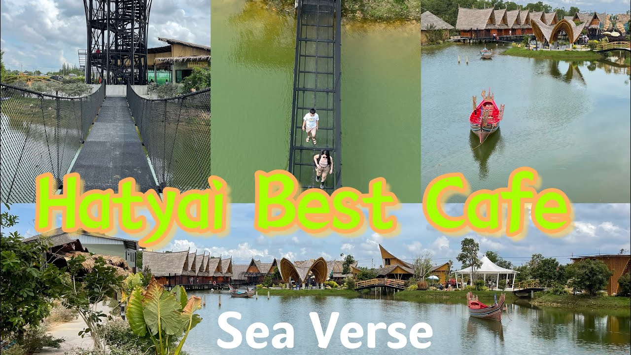 Sea Verse 你去过吗？在Hatyai 最大最美的Cafe,你看看这个视频就会很想去了，真的很美咖啡又不贵。 YouTube