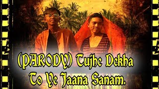 Parody_India (Tujhe Dekha To Ye Jaana Sanam) 2020