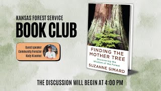 Kansas Forest Service Book Club: Finding the Mother Tree