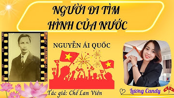 Người đi tìm hình của nước |Chế Lan Viên bài thơ cảm động và sâu sắc về Bác Hồ Vĩ Đại