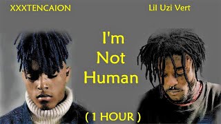 XXXTENTACION & Lil Uzi Vert - I'm Not Human (1 Hour Music Loop)