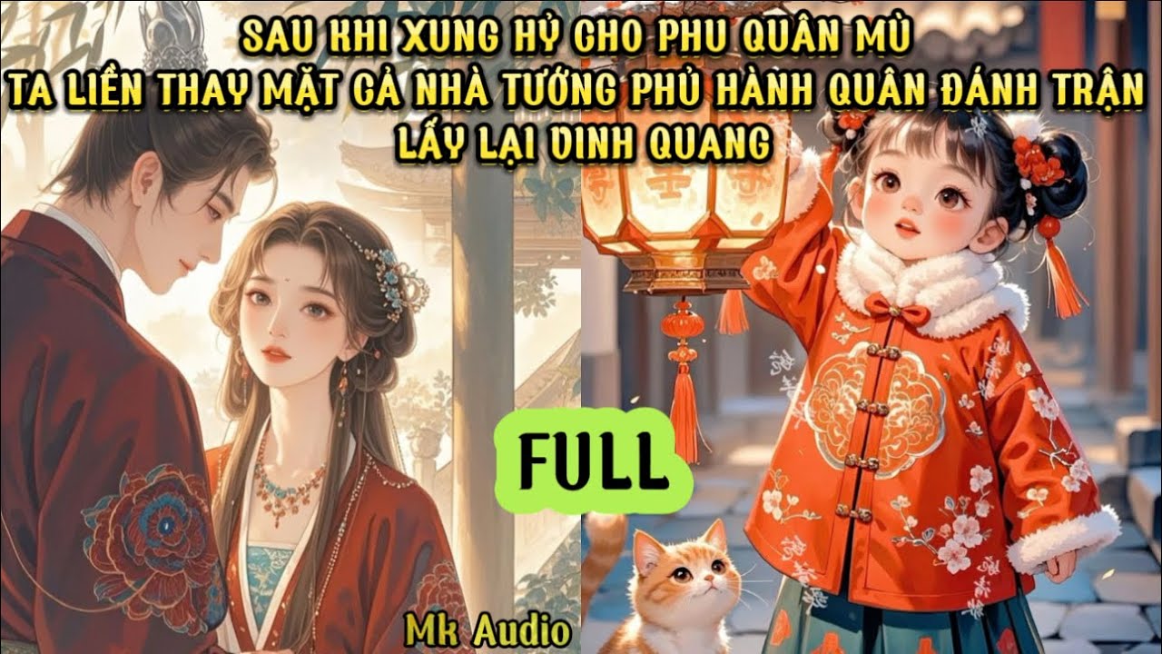 SAU KHI XUNG HỶ CHO PHU QUÂN MÙ TA LIỀN THAY CẢ NHÀ TƯỚNG PHỦ HÀNH QUÂN ĐÁNH TRẬN LẤY LẠI VINH QUANG
